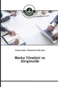Marka Yönetimi ve Girisimcilik （2015. 92 S. 220 mm）