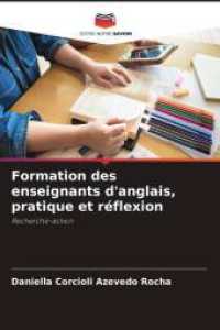 Formation des enseignants d'anglais, pratique et réflexion : Recherche-action （2025. 108 S. 220 mm）
