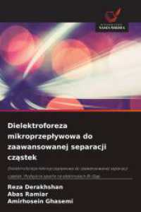 Dielektroforeza mikroprzeplywowa do zaawansowanej separacji czastek : Dielektroforeza mikroprzeplywowa do zaawansowanej separacji czastek: Podejscie oparte na elektrodach Bi-Gap （2025. 132 S. 220 mm）