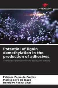Potential of lignin demethylation in the production of adhesives : A renewable alternative for the wood panel industry （2025. 52 S. 220 mm）
