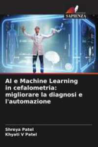 AI e Machine Learning in cefalometria: migliorare la diagnosi e l'automazione （2025. 80 S. 220 mm）