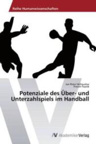 Potenziale des Über- und Unterzahlspiels im Handball （2014. 60 S. 220 mm）