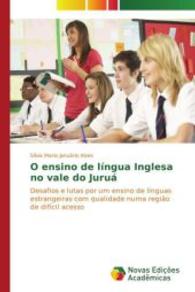 O ensino de língua Inglesa no vale do Juruá : Desafios e lutas por um ensino de línguas estrangeiras com qualidade numa região de difícil acesso （2014. 140 S. 220 mm）