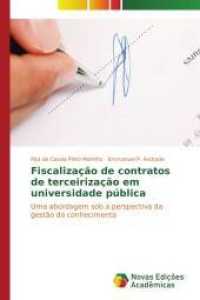 Fiscalização de contratos de terceirização em universidade pública : Uma abordagem sob a perspectiva da gestão do conhecimento （2014. 220 S. 220 mm）