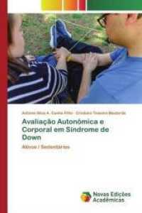 Avaliação Autonômica e Corporal em Síndrome de Down : Ativos / Sedentários （2020. 80 S. 220 mm）