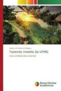 Fazenda modelo da UFMG : Uma análise documental （2019. 144 S. 220 mm）