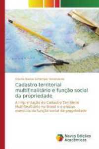 Cadastro territorial multifinalitário e função social da propriedade : A implantação do Cadastro Territorial Multifinalitário no Brasil e o efetivo exercício da função social da proprieda （2015. 96 S. 220 mm）