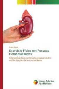 Exercício Físico em Pessoas Hemodialisadas : Alterações decorrentes de programas de maximização da funcionalidade （2019. 72 S. 220 mm）