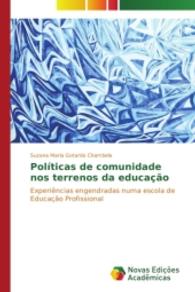 Políticas de comunidade nos terrenos da educação : Experiências engendradas numa escola de educação profissional （2014. 172 S. 220 mm）