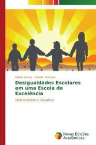 Desigualdades Escolares em uma Escola de Excelência : Descobertas e Desafios （2014. 128 S. 220 mm）