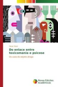 Do enlace entre toxicomania e psicose : Os usos do objeto droga （2014. 92 S. 220 mm）