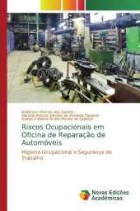 Riscos Ocupacionais em Oficina de Reparação de Automóveis : Higiene Ocupacional e Segurança do Trabalho （2019. 88 S. 220 mm）