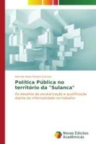 Política Pública no território da "Sulanca" : Os desafios da escolarização e qualificação diante da informalidade no trabalho （2014. 236 S. 220 mm）