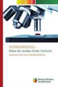 Atlas de Lesões Orais Comuns : Aspectos clínicos e Histopatológicos （2019. 52 S. 220 mm）