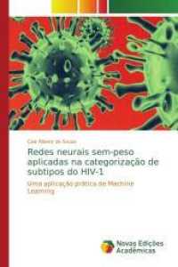 Redes neurais sem-peso aplicadas na categorização de subtipos do HIV-1 : Uma aplicação prática de Machine Learning （2014. 108 S. 220 mm）