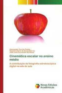 Cinemática escalar no ensino médio : A contribuição da fotografia estroboscópica digital na sala de aula （2014. 160 S. 220 mm）