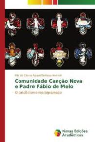 Comunidade Canção Nova e Padre Fábio de Melo : O catolicismo reprogramado （2014. 164 S. 220 mm）