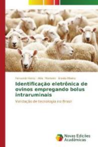 Identificação eletrônica de ovinos empregando bolus intraruminais : Validação de tecnologia no Brasil （2014. 88 S. 220 mm）