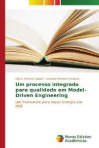 Um processo integrado para qualidade em Model-Driven Engineering : Um framework para maior sinergia em MDE （2014. 144 S. 220 mm）