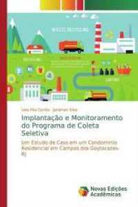 Implantação e Monitoramento do Programa de Coleta Seletiva : Um Estudo de Caso em um Condomínio Residencial em Campos dos Goytacazes- RJ （2019. 64 S. 220 mm）