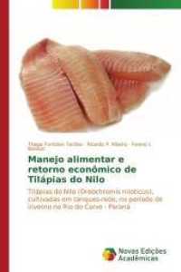 Manejo alimentar e retorno econômico de Tilápias do Nilo : Tilápias do Nilo (Oreochromis niloticus), cultivadas em tanques-rede, no período de inverno no Rio do Corvo - Paraná （2014. 60 S. 220 mm）