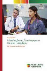 Introdução ao Direito para o Gestor Hospitalar : Direito para Gestores （2019. 92 S. 220 mm）