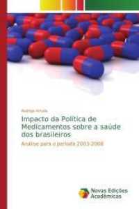 Impacto da Política de Medicamentos sobre a saúde dos brasileiros : Análise para o período 2003-2008 （2014. 120 S. 220 mm）