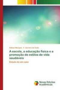 A escola, a educação física e a promoção de estilos de vida saudáveis : Estudo de um caso （2014. 396 S. 220 mm）