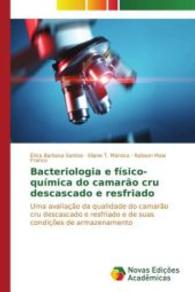 Bacteriologia e físico-química do camarão cru descascado e resfriado : Uma avaliação da qualidade do camarão cru descascado e resfriado e de suas condições de armazenamento （2014. 124 S. 220 mm）