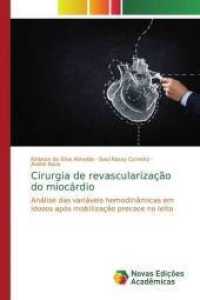 Cirurgia de revascularização do miocárdio : Análise das variáveis hemodinâmicas em idosos após mobilização precoce no leito （2019. 128 S. 220 mm）