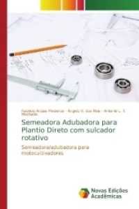 Semeadora Adubadora para Plantio Direto com sulcador rotativo : Semeadora/adubadora para motocultivadores （2017. 188 S. 220 mm）