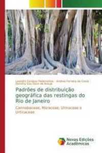 Padrões de distribuição geográfica das restingas do Rio de Janeiro : Cannabaceae, Moraceae, Ulmaceae e Urticaceae （2014. 140 S. 220 mm）