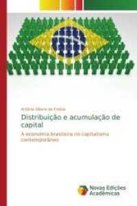Distribuição e acumulação de capital : A economia brasileira no capitalismo contemporâneo （2014. 108 S. 220 mm）