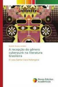 A recepção do gênero cyberpunk na literatura brasileira : O caso Santa Clara Poltergeist （2014. 168 S. 220 mm）