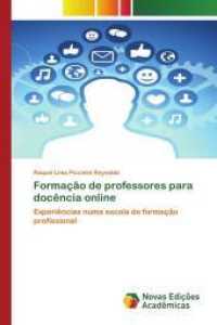 Formação de professores para docência online : Experiências numa escola de formação profissional （2014. 120 S. 220 mm）