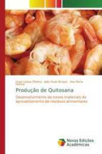 Produção de Quitosana : Desenvolvimento de novos materiais do aproveitamento de resíduos alimentares （2014. 224 S. 220 mm）