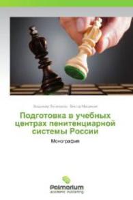 Podgotovka v uchebnykh tsentrakh penitentsiarnoy sistemy Rossii : Monografiya （2014. 96 S. 220 mm）