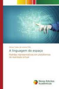 A linguagem do espaço : Padrões representativos em plataformas de realidade virtual （2014. 192 S. 220 mm）