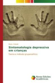Sintomatologia depressiva em crianças : Teoria e método grupanalítico （2014. 244 S. 220 mm）