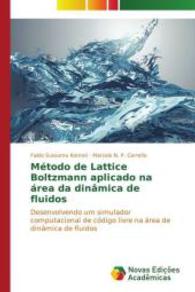 Método de Lattice Boltzmann aplicado na área da dinâmica de fluidos : Desenvolvendo um simulador computacional de código livre na área de dinâmica de fluidos （2014. 104 S. 220 mm）