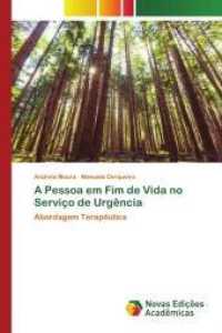 A Pessoa em Fim de Vida no Serviço de Urgência : Abordagem Terapêutica （2022. 160 S. 220 mm）