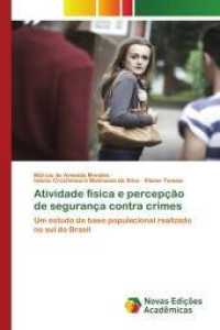Atividade física e percepção de segurança contra crimes : Um estudo de base populacional realizado no sul do Brasil （2014. 128 S. 220 mm）