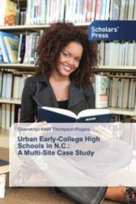 Urban Early-College High Schools in N.C.: A Multi-Site Case Study （2013. 280 S. 220 mm）