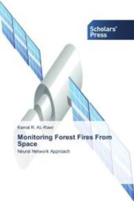 Monitoring Forest Fires From Space : Neural Network Approach （2013. 80 S. 220 mm）