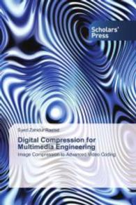 Digital Compression for Multimedia Engineering : Image Compression to Advanced Video Coding （2015. 328 S. 220 mm）