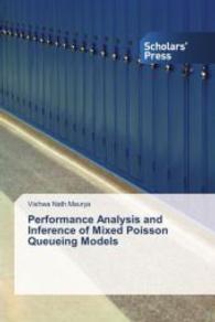Performance Analysis and Inference of Mixed Poisson Queueing Models （2013. 308 S. 220 mm）