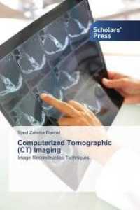 Computerized Tomographic (CT) Imaging : Image Reconstruction Techniques （2015. 404 S. 220 mm）