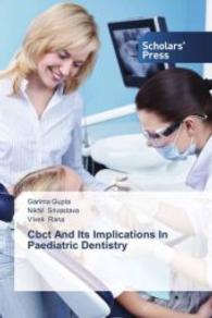 Cbct And Its Implications In Paediatric Dentistry （2013. 96 S. 220 mm）