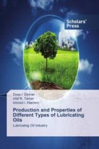 Production and Properties of Different Types of Lubricating Oils : Lubricating Oil Industry （2013. 200 S. 220 mm）