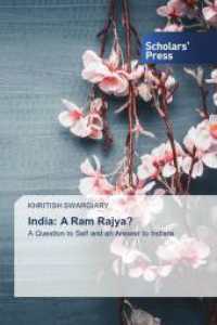 India: A Ram Rajya? : A Question to Self and an Answer to Indians （2024. 188 S. 220 mm）